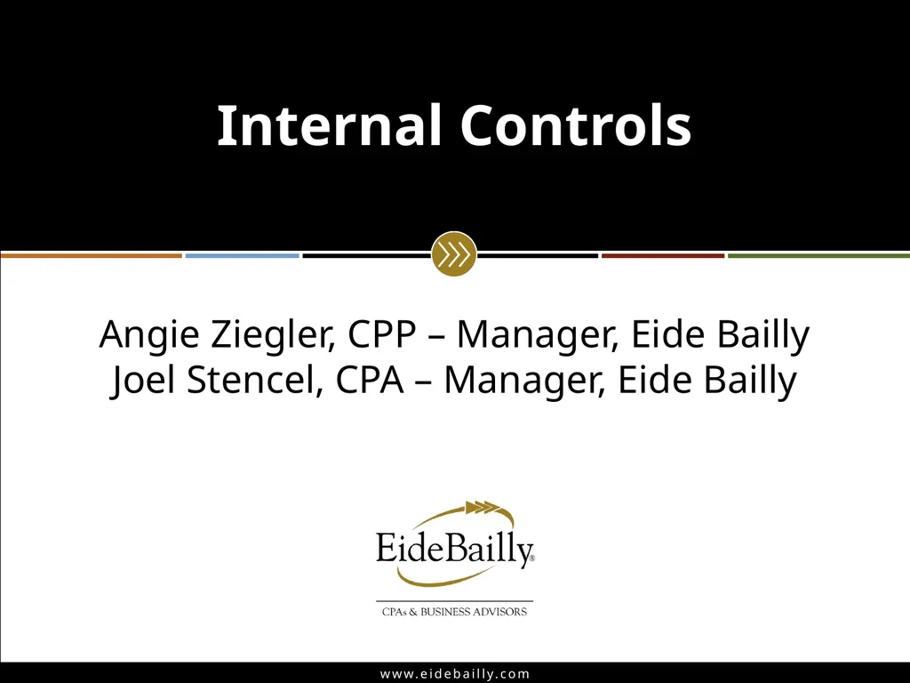 Angie Ziegler, CPP – Manager, Eide Bailly Joel - slide 1 of 55