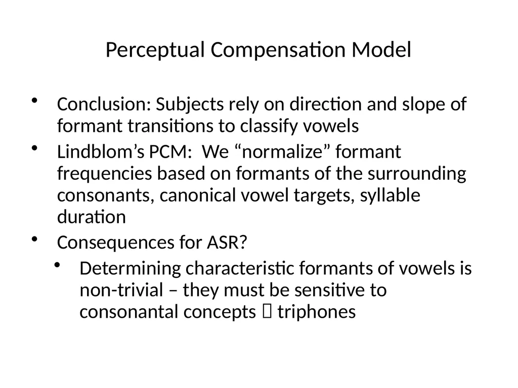 Human Speech Recognition Julia Hirschberg CS4706 - slide 10 of 21