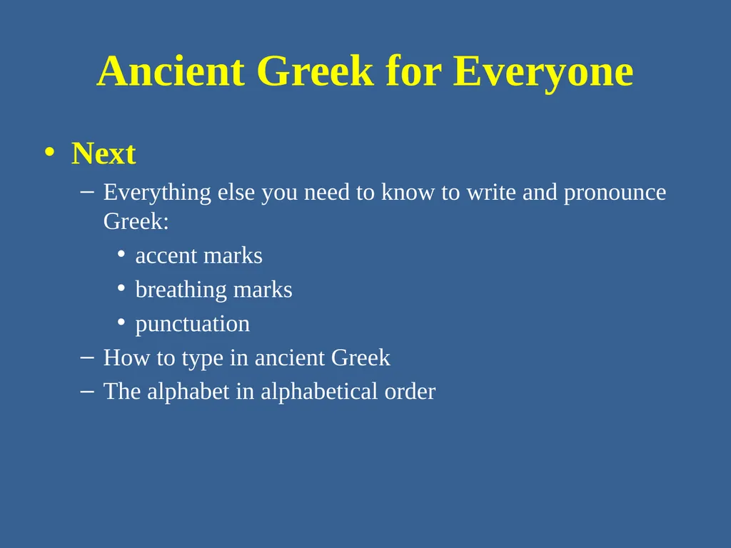 Ancient Greek for Everyone: A New Digital Resource - slide 33 of 33