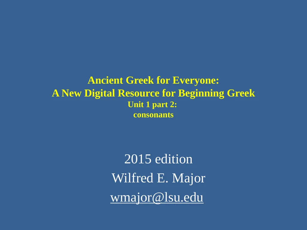 Ancient Greek for Everyone: A New Digital Resource - slide 1 of 33