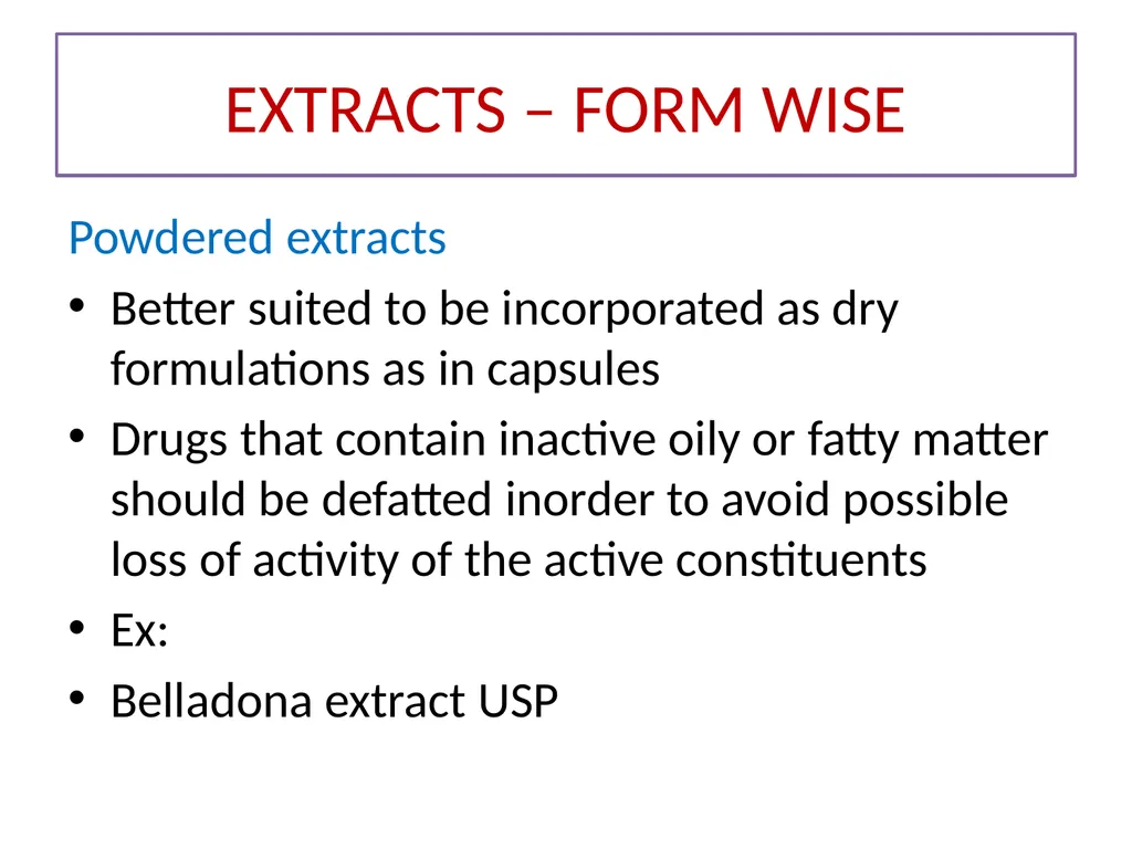 GALENICALS DEPARTMENT OF PHARMACEUTICS EXTRACTION - slide 22 of 23