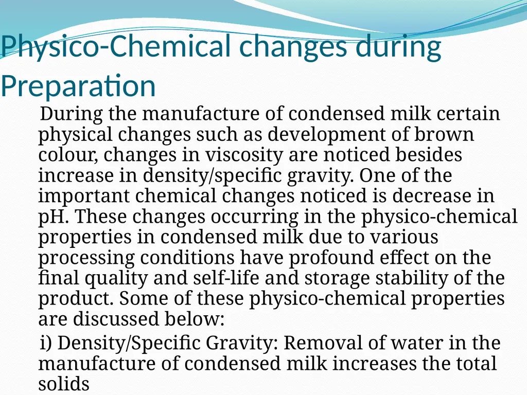 PHYSICO –CHEMICAL CHANGES DURING PREPARATION AND - slide 8 of 15