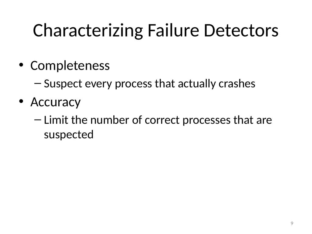 Failure Detectors Presented by, Archana Bharath - slide 9 of 79