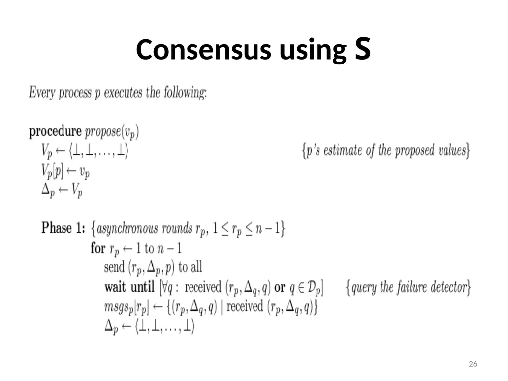 Failure Detectors Presented by, Archana Bharath - slide 26 of 79