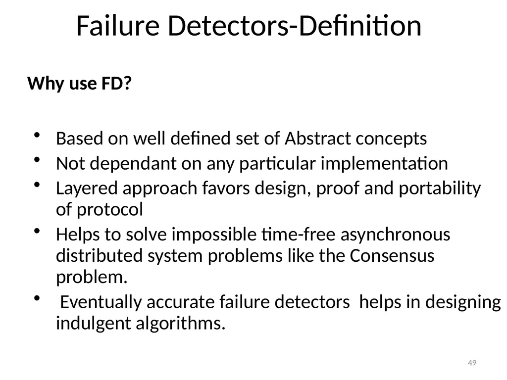Failure Detectors Presented by, Archana Bharath - slide 49 of 79