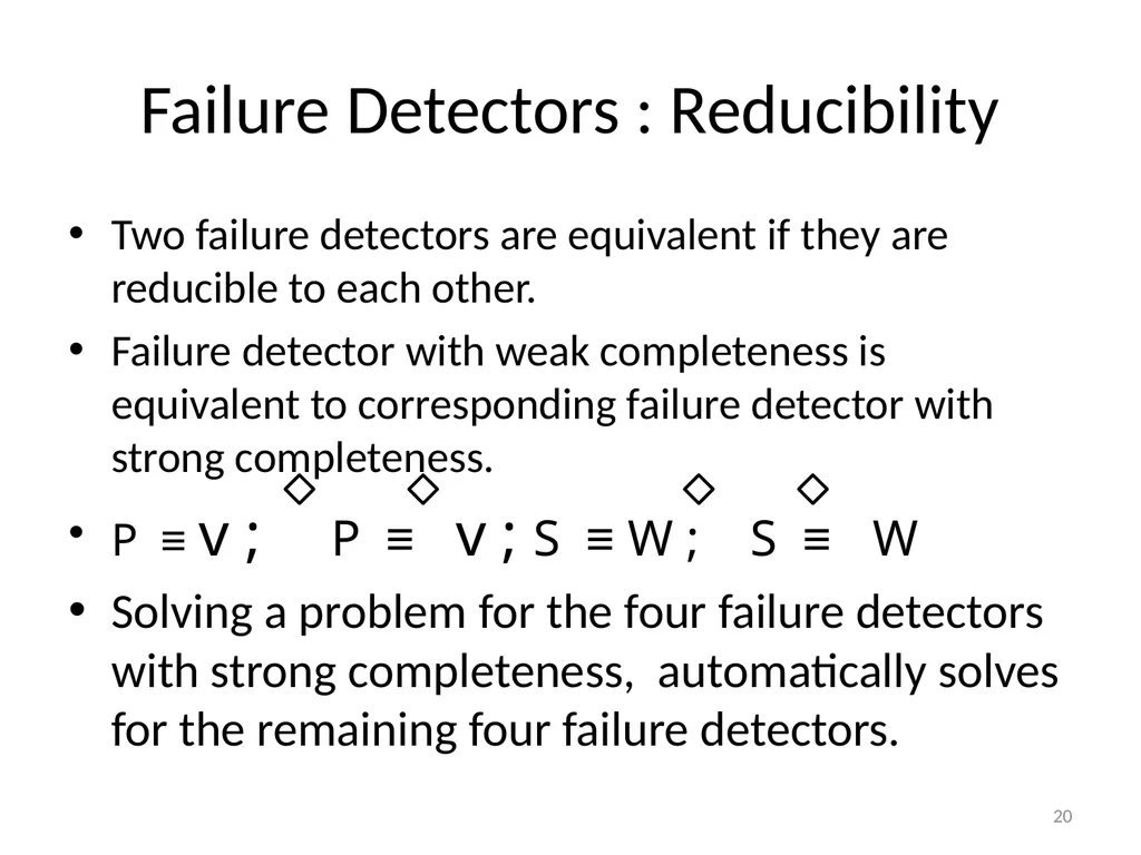 Failure Detectors Presented by, Archana Bharath - slide 20 of 79