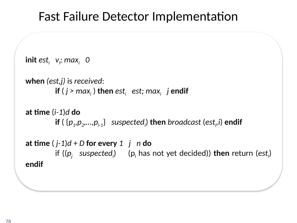 Failure Detectors Presented by, Archana Bharath - slide 78 of 79