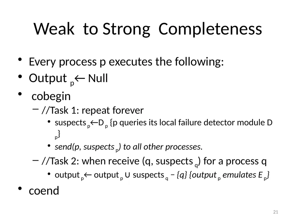 Failure Detectors Presented by, Archana Bharath - slide 21 of 79