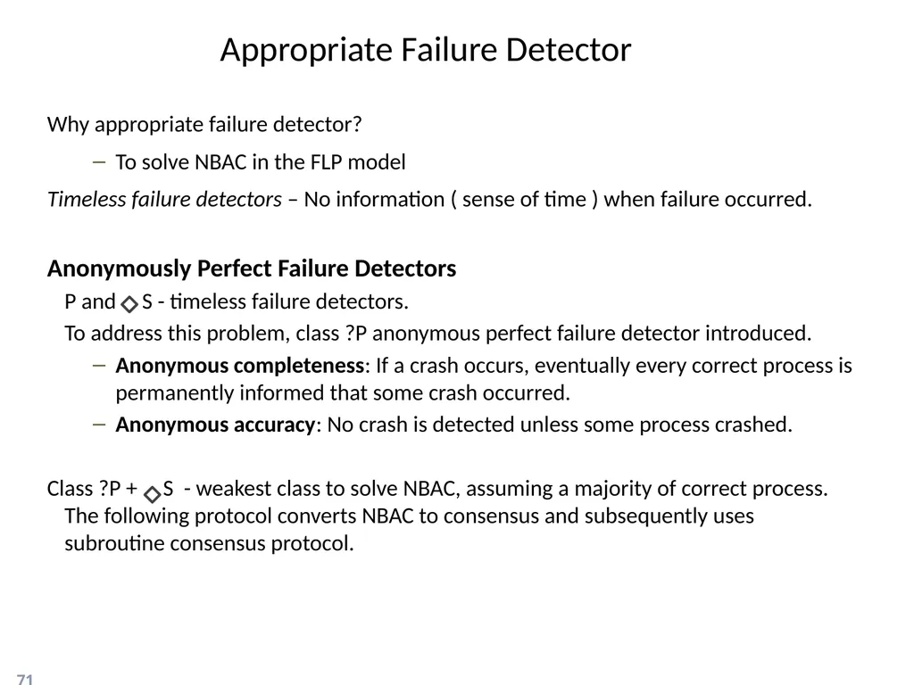 Failure Detectors Presented by, Archana Bharath - slide 71 of 79