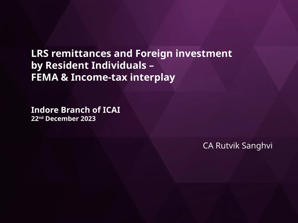 LRS remittances and Foreign investment by Resident - slide 1 of 130