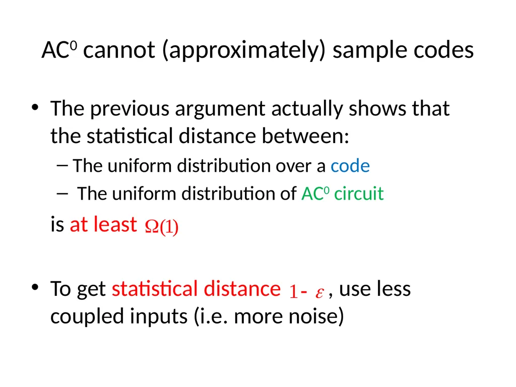 Bounded depth circuits cannot sample good codes - slide 19 of 21