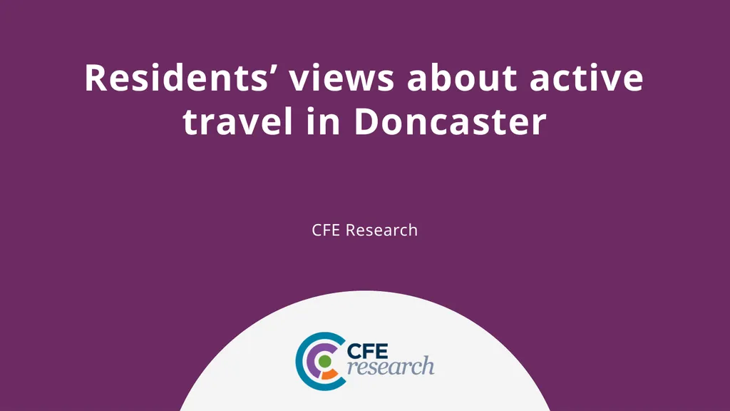 CFE Research Residents’ views about active travel - slide 1 of 35