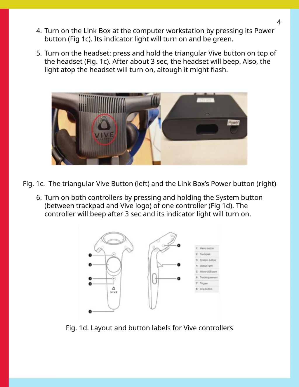 2 Before using the VR room 1. Become familiar with - slide 4 of 11