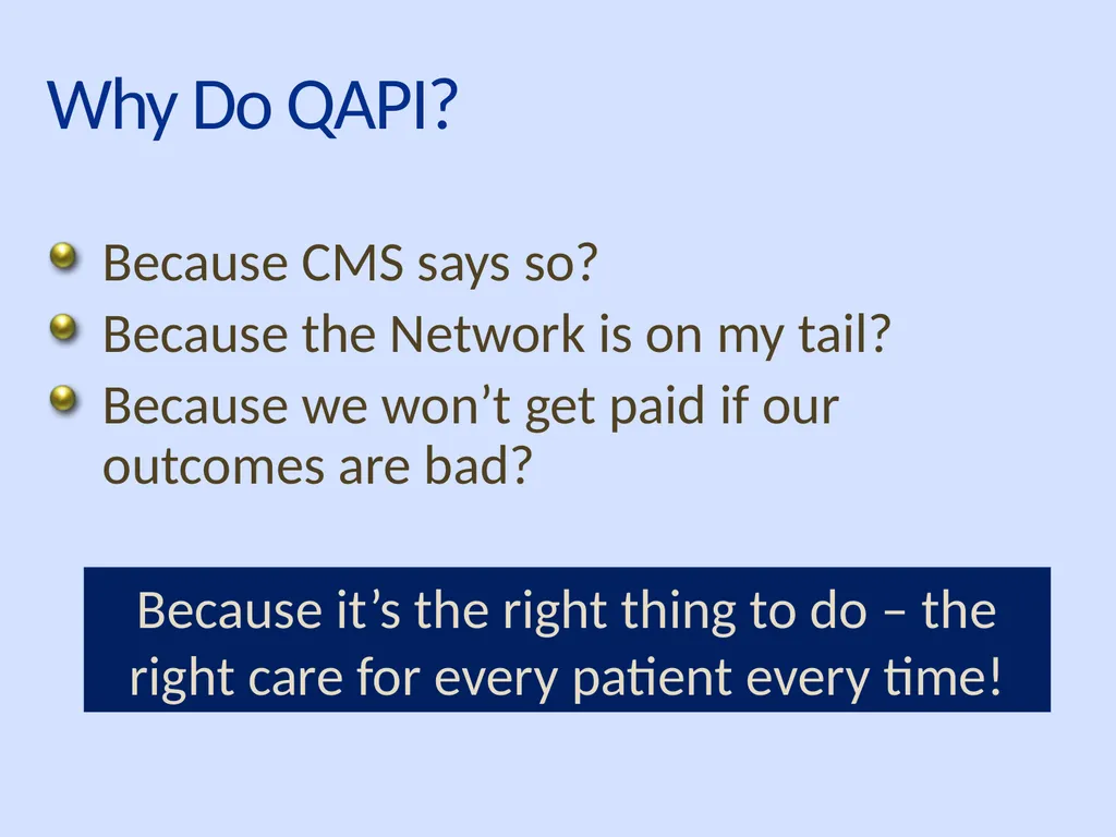 Using QAPI to Improve Care: Putting it to Work in - slide 48 of 49