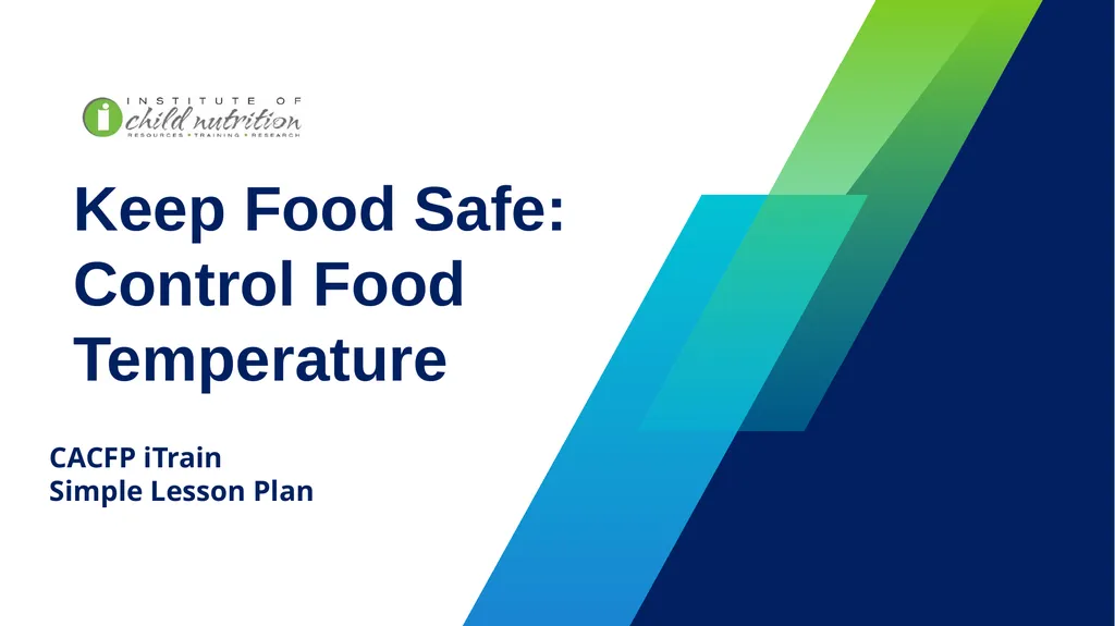 Keep Food Safe: Control Food Temperature CACFP - slide 1 of 17