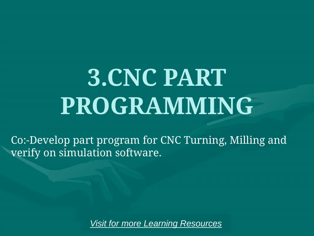 3.CNC PART PROGRAMMING Co:-Develop part program - slide 1 of 61