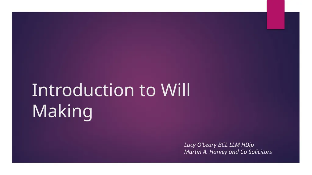 Introduction to Will Making Lucy O’Leary BCL LLM - slide 1 of 18