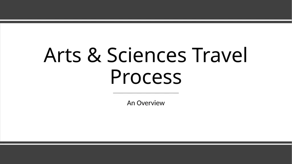 Arts & Sciences Travel Process An Overview OSU