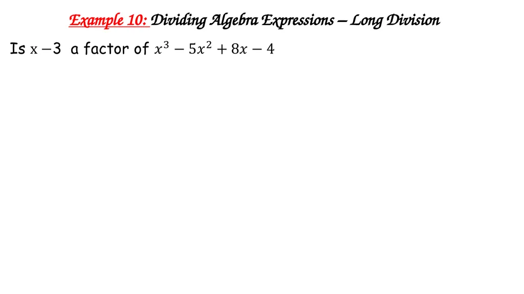 Algebra Fractions - Long Division Wednesday, - slide 21 of 22