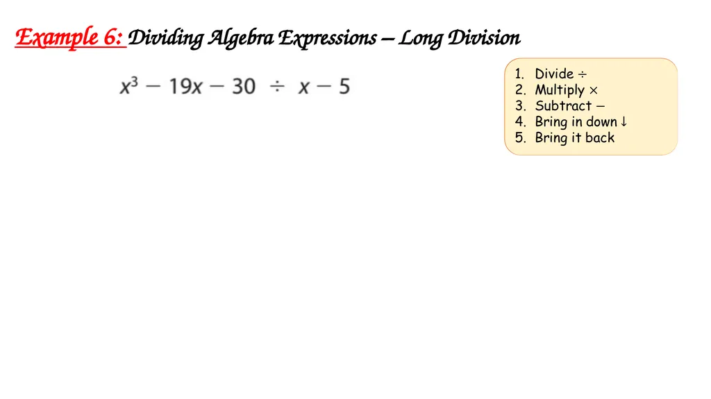 Algebra Fractions - Long Division Wednesday, - slide 17 of 22