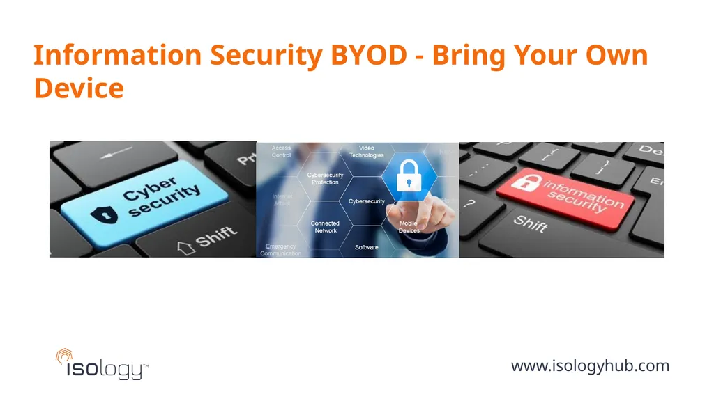 www.isologyhub.com Information Security BYOD - - slide 2 of 8