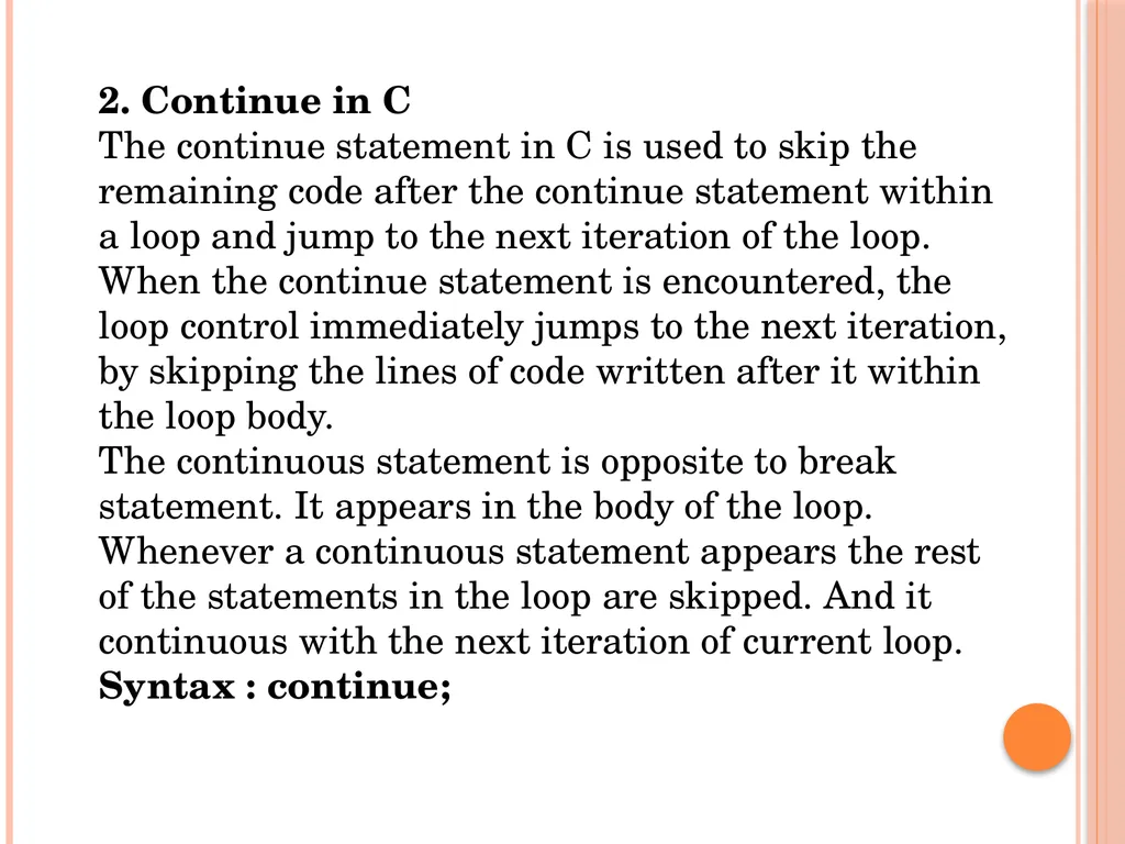 Jump control statements In C, jump statements are - slide 4 of 7