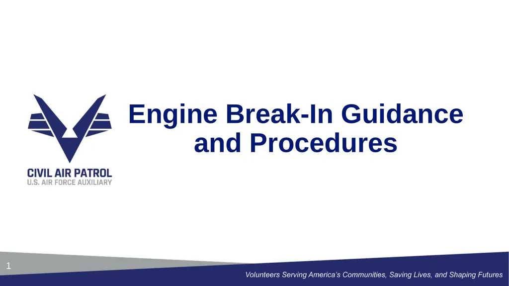 Engine Break-In Guidance and Procedures 1 The - slide 1 of 13