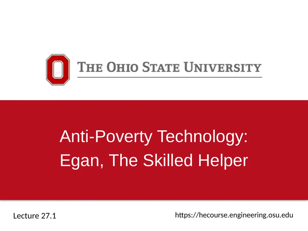 Anti-Poverty Technology: Egan, The Skilled Helper - slide 1 of 28