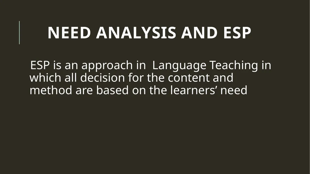 NEED ANALYSIS YANUARTI APSARI, M.Pd NEED ANALYSIS - slide 6 of 11