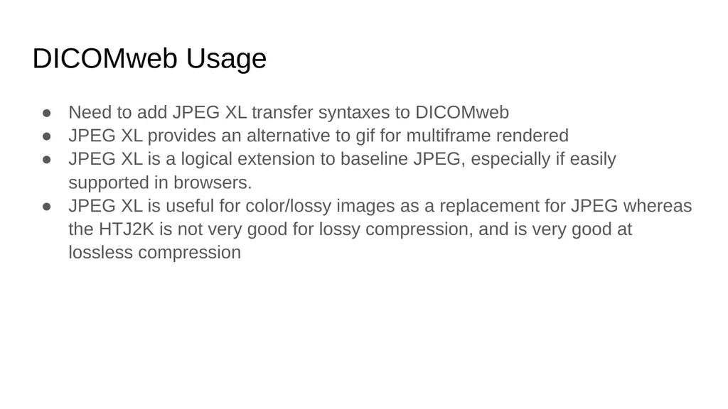 JPEG XL DICOM Supplement 232 Benefits of JPEG XL - slide 6 of 6
