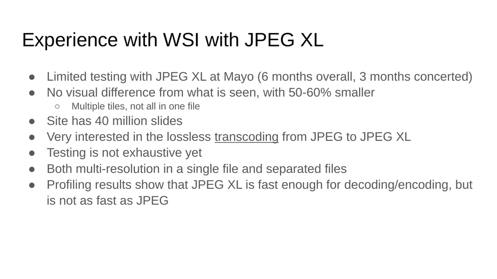 JPEG XL DICOM Supplement 232 Benefits of JPEG XL - slide 4 of 6