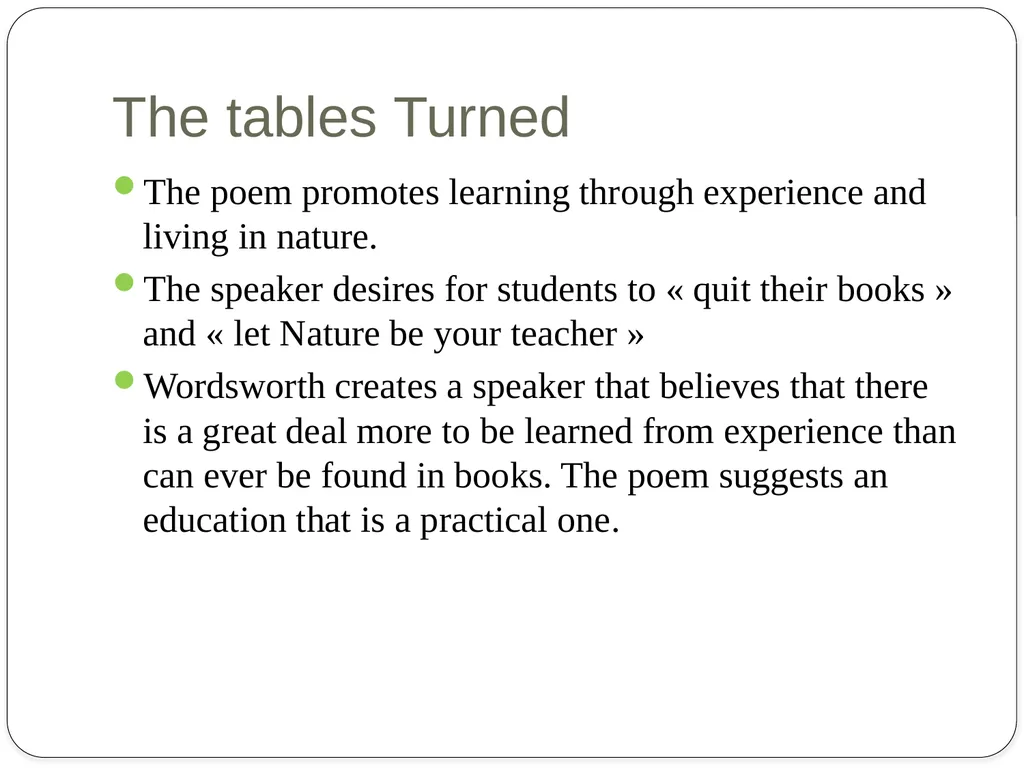 By William Wordsworth The Tables Turned William - slide 6 of 11