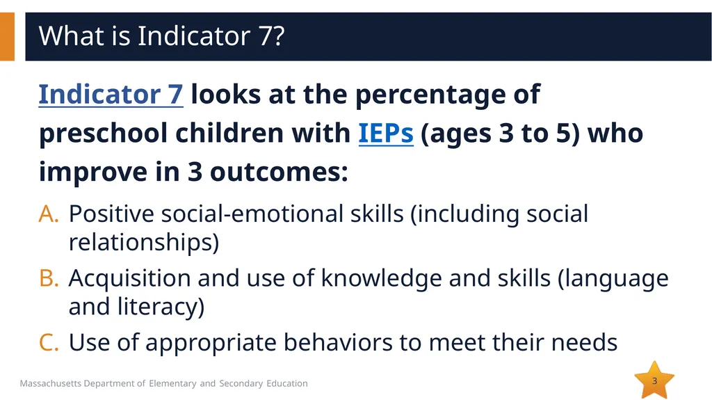 Indicator 7: Preschool Outcomes 1 Presentation - slide 3 of 7