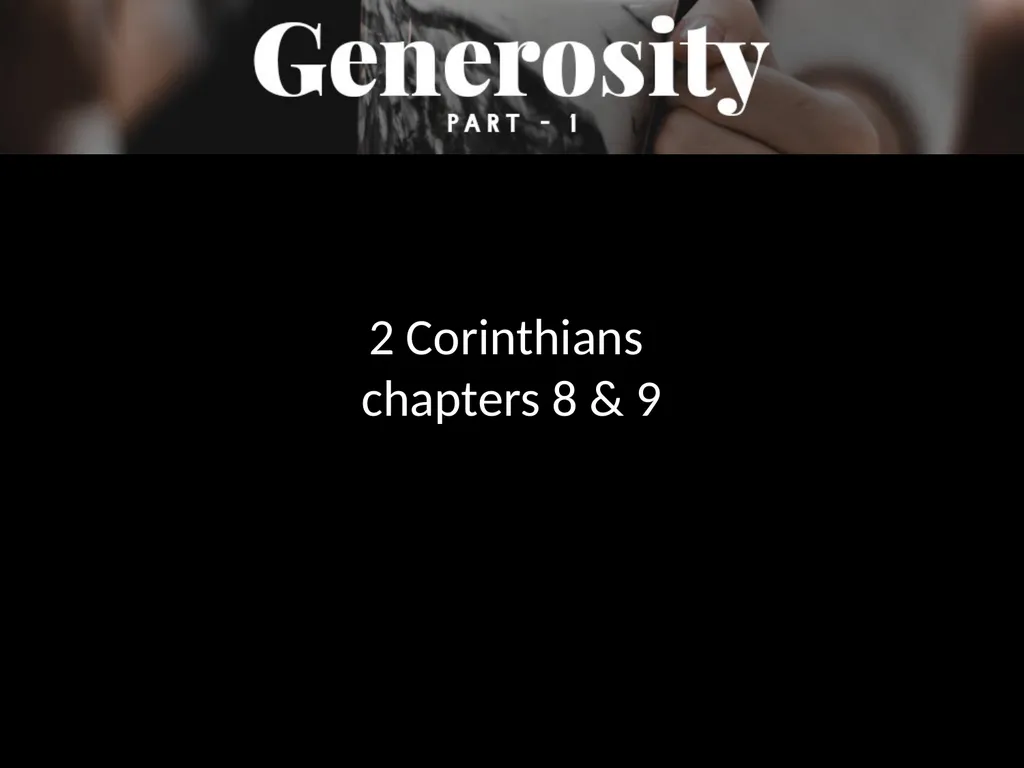 2 Corinthians chapters 8 & 9 The churches of - slide 2 of 17