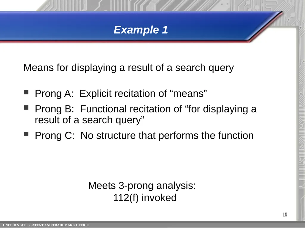 35 USC 112 (f)*: Identifying Limitations That - slide 15 of 22
