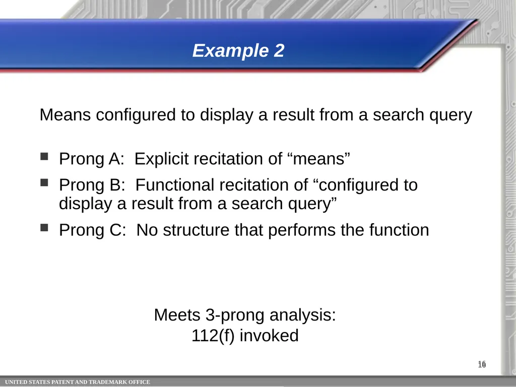 35 USC 112 (f)*: Identifying Limitations That - slide 16 of 22