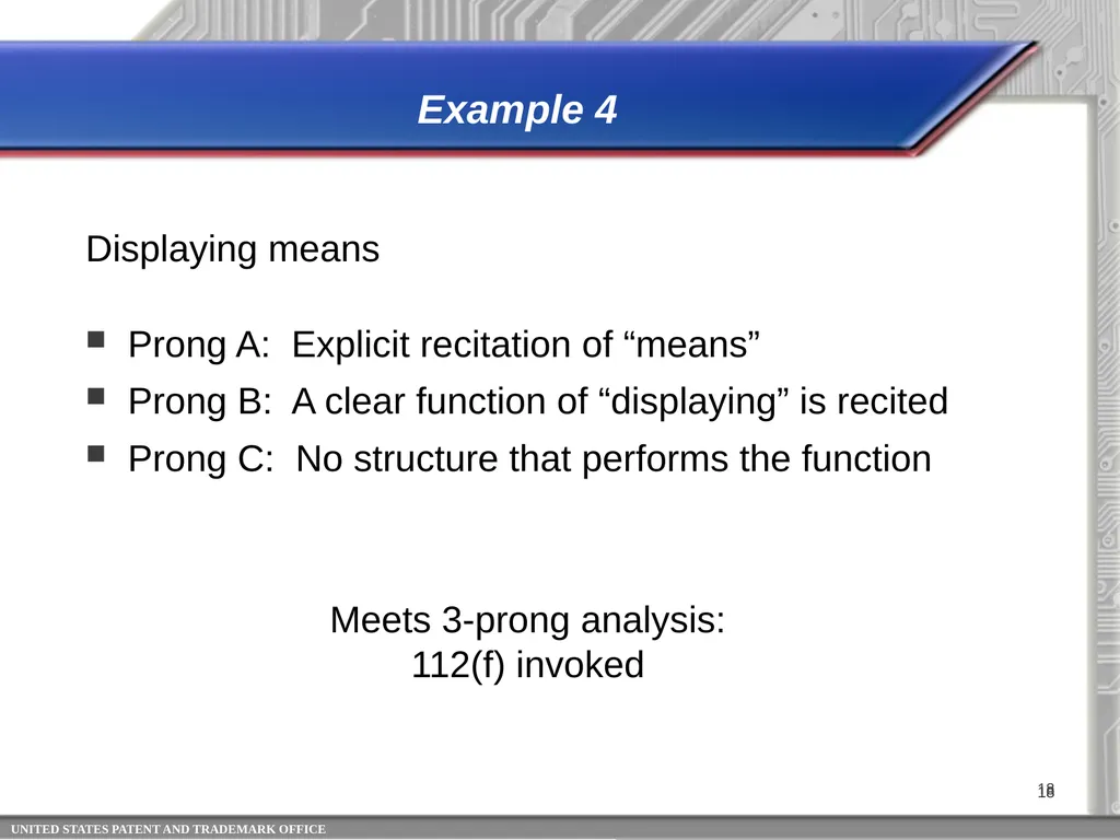 35 USC 112 (f)*: Identifying Limitations That - slide 18 of 22