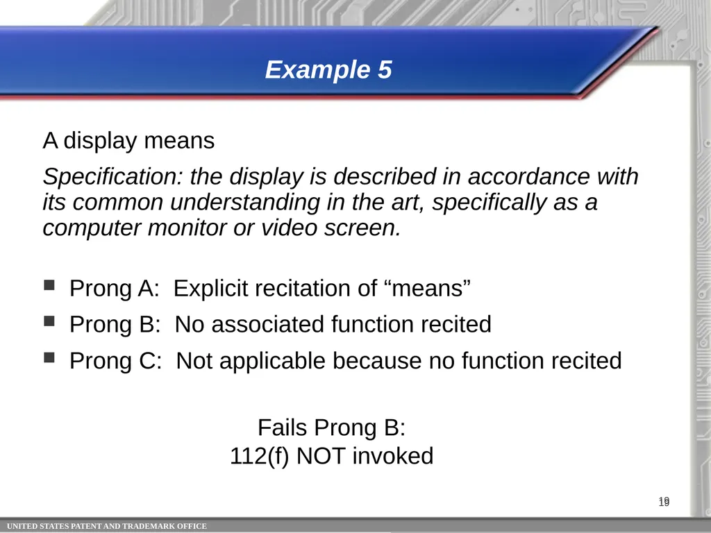 35 USC 112 (f)*: Identifying Limitations That - slide 19 of 22