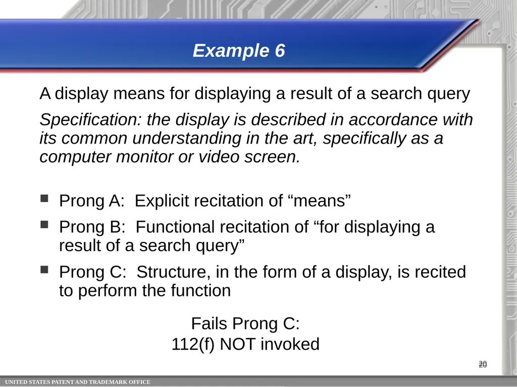 35 USC 112 (f)*: Identifying Limitations That - slide 20 of 22
