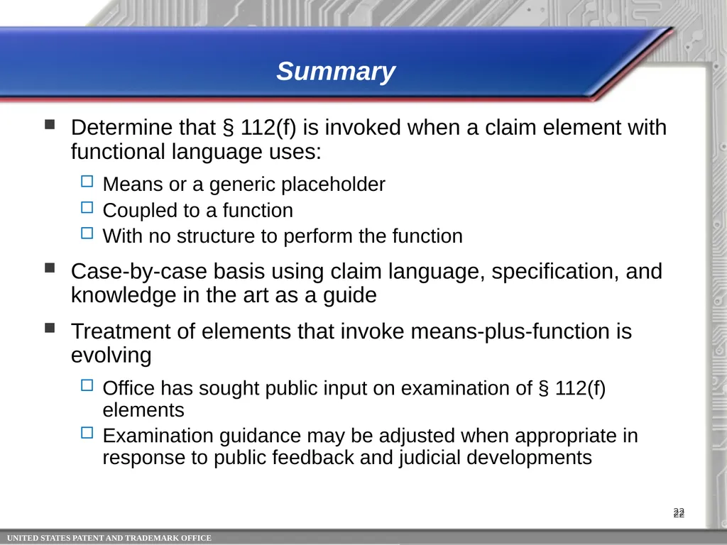 35 USC 112 (f)*: Identifying Limitations That - slide 22 of 22