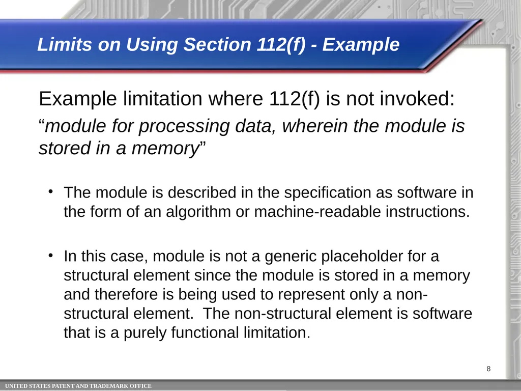 35 USC 112 (f)*: Identifying Limitations That - slide 8 of 22