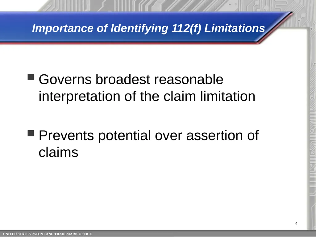 35 USC 112 (f)*: Identifying Limitations That - slide 4 of 22