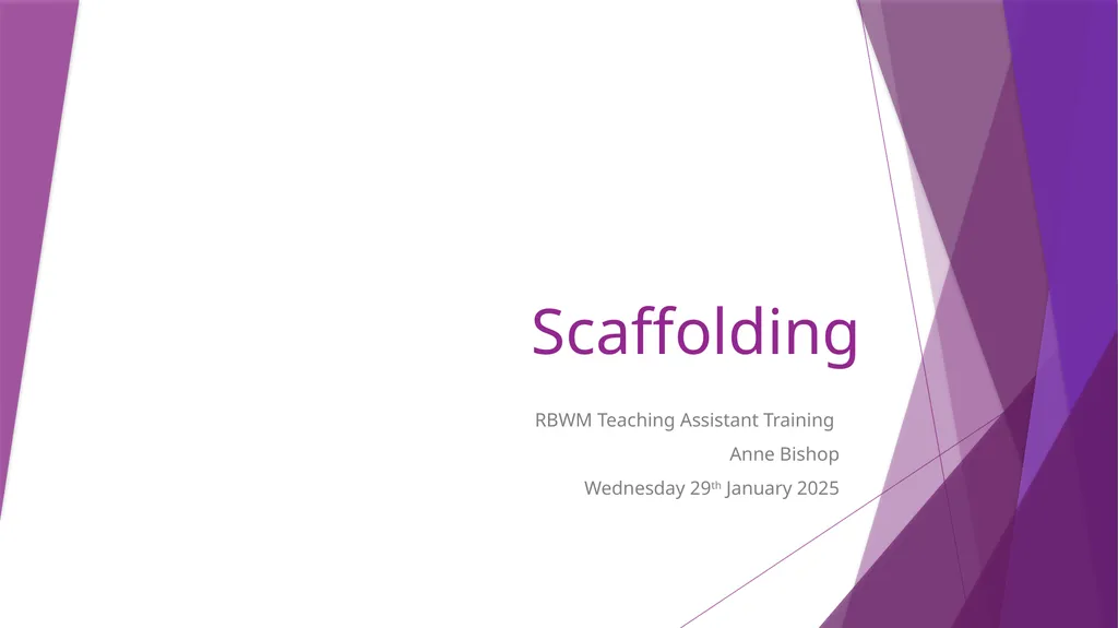 Scaffolding RBWM Teaching Assistant Training Anne - slide 1 of 14