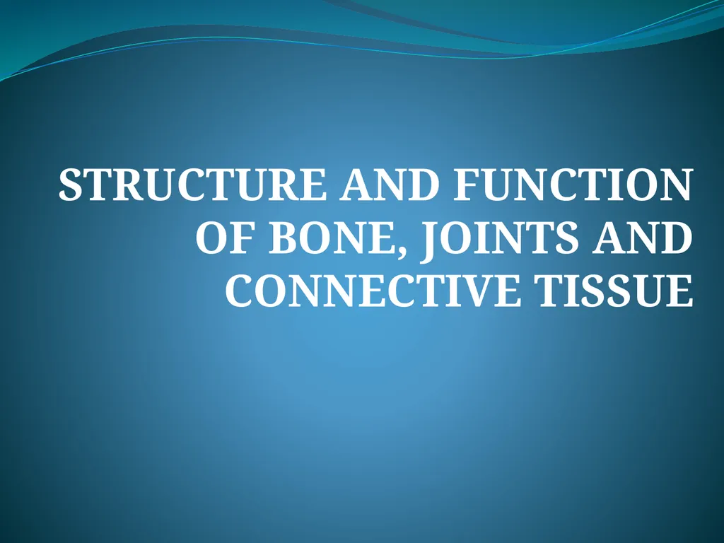 STRUCTURE AND FUNCTION OF BONE, JOINTS AND - slide 1 of 26