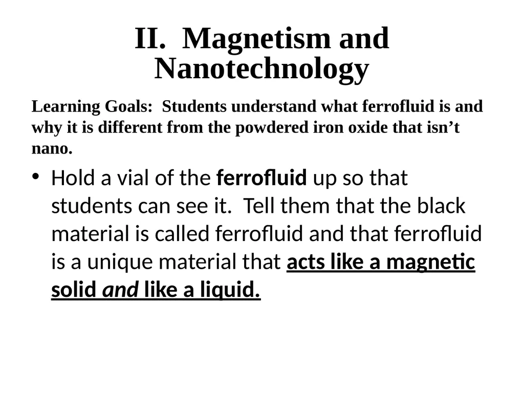 Nanotechnology and Magnetism VSVS Fall 2018 Why is - slide 8 of 11