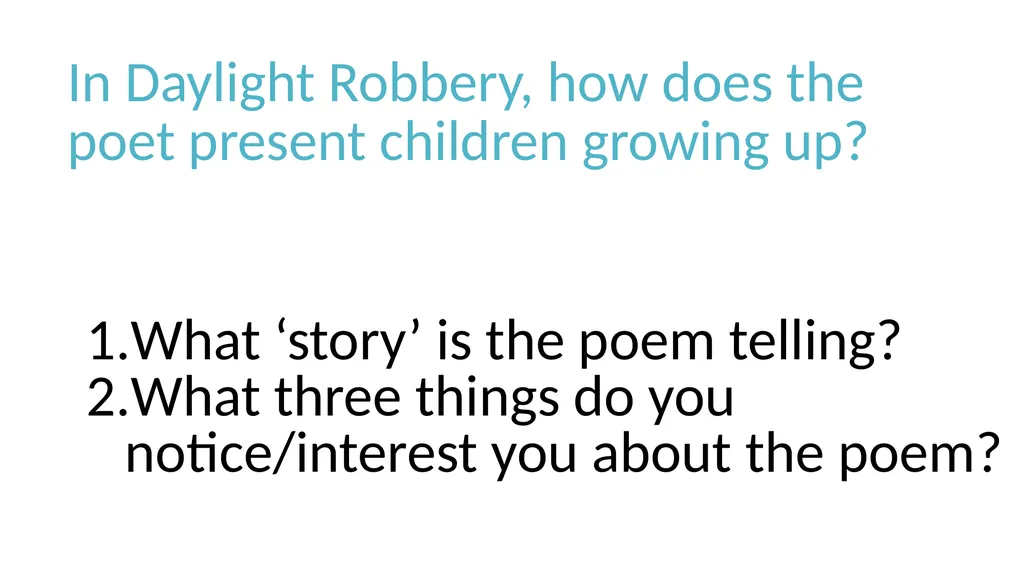 Unseen Poetry 27.1 – How does the poet present.. - slide 3 of 18