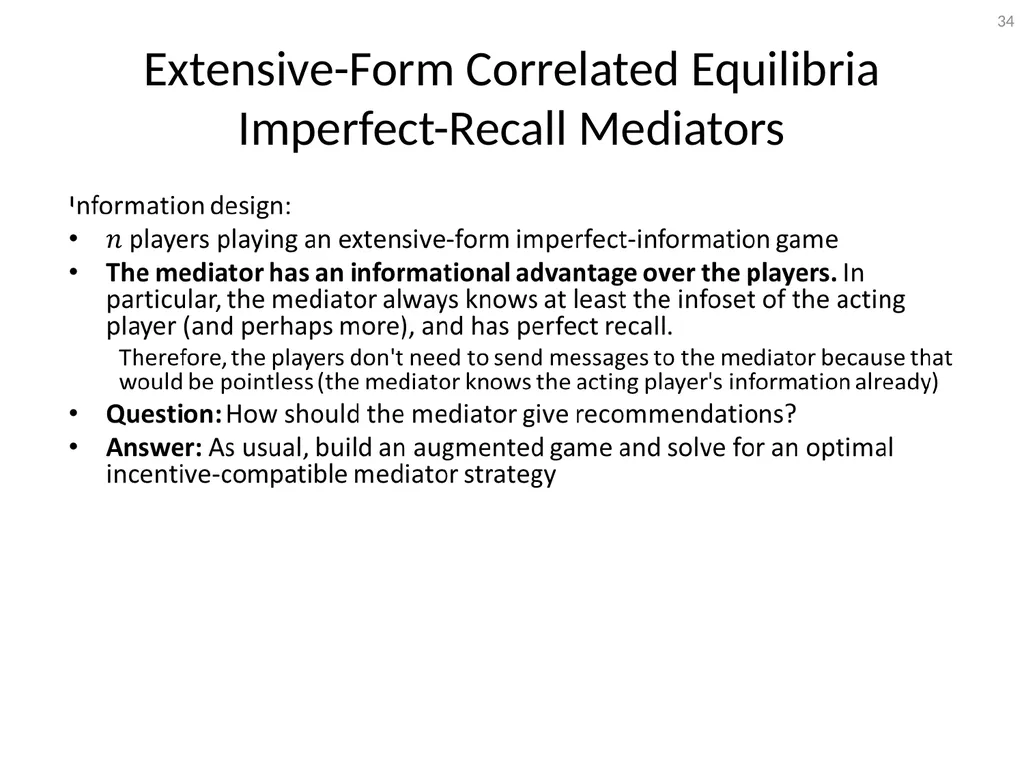 Mediation in Extensive-Form Games Brian Hu Zhang - slide 34 of 46