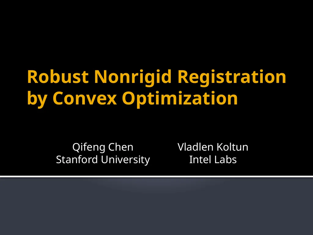 Robust Nonrigid Registration by Convex - slide 1 of 18