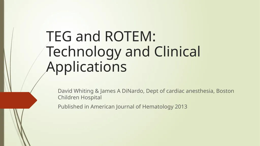 TEG and ROTEM: Technology and Clinical - slide 1 of 22
