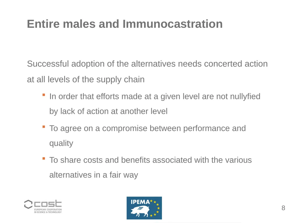 Ending castration of piglets Gé Backus Connecting - slide 8 of 12
